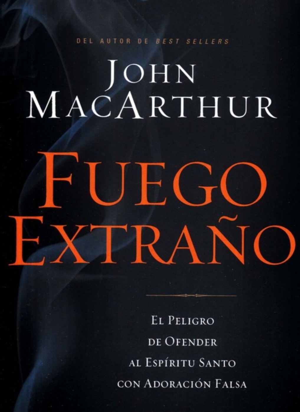 Fuego Extraño, de John MacArthur. Reseña y Revisado por Craig S. Keener. (Parte&nbsp;1).