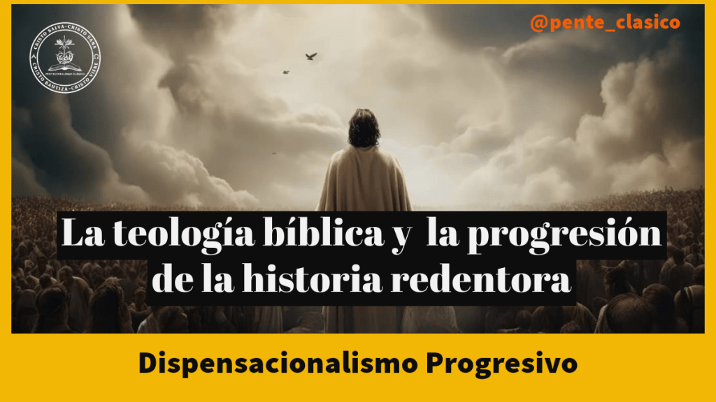 Dispensacionalismo progresivo.