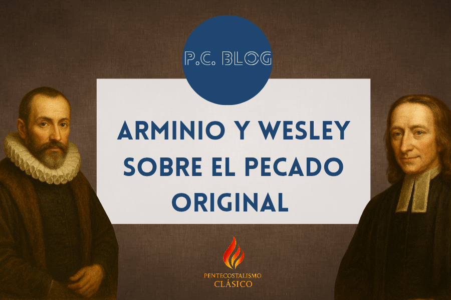 EL PECADO ORIGINAL PARA ARMINIO Y&nbsp;WESLEY